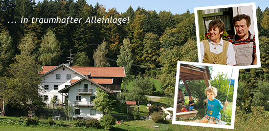 Bauernhofurlaub im Dreiländereck Bayern - Böhmen - Österreich